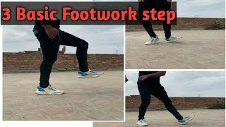 Footwork//3 Basic Step//Tutorial//How to Dance//Manish Indoriya//Part 1
