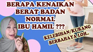 KENAIKAN BERAT BADAN IBU HAMIL YANG NORMAL