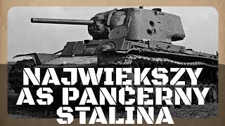 NAJWIĘKSZY AS PANCERNY STALINA..! HISTORIA PRAWDZIWA - KOŁOBANOW