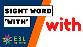 Learn Sight Word 'with' | Tricky Word 'with' for Preschool