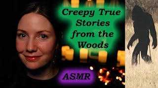 ASMR - True Scary Stories from the Woods 4 - Whispered Reddit Stories