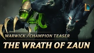 Warwick: The Wrath of Zaun | Champion Teaser – League of Legends