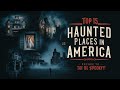 Exploring the Top 15 Haunted Places in America: Prepare to Be Spooked! - TRUE SCARY STORIES