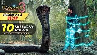 Naagmani 3 (नागमणि 3) - Episode 2 & 3 - Recap | Huge Snake Attacks | Naagin | New Hindi Movie | 2023