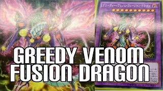 Yugoh Greedy Venom Fusion Dragon - The New Evolution of Starve Venom Fusion Dragon!