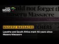Lesotho and SA mark 40 years since Maseru Massacre