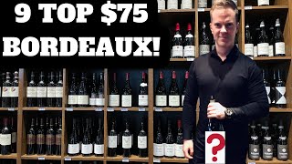 9 Top $75 BORDEAUX WINES You Need to Try! (2024)