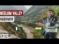 Riding along the River on India Pakistan LOC S2. EP02|Neelum Valley Kashmir|Pakistan Motorcycle Tour