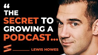 The SECRET To GROWING YOUR PODCAST | Lewis Howes #Shorts