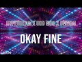 Hyperbeam x Odd Mob x Omnom - Okay Fine (Lyrics)