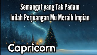 Capricorn❤‍🔥Semangat yang Tak Padam Inilah PerjuanganMu Meraih Impian🎁🌹🧚‍♀️