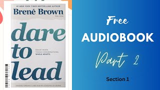 Dare to Lead by Brene Brown Free Audiobook (Part 1 Section 1)