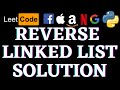Reverse Linked List | Leetcode Python Solution | Python