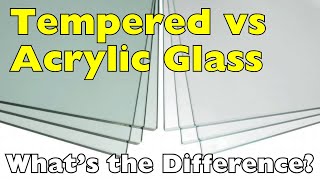 Tempered vs. Acrylic Glass: What’s the Difference?