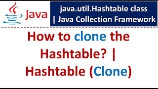 How to clone the Hashtable? | Hashtable (Clone) | Java Collection Framework