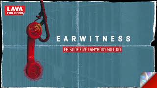 Earwitness #Podcast - Episode 5 | Anybody Will Do