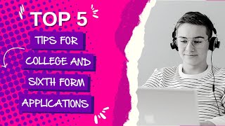 Top 5 Tips for College and Sixth Form Applications - KentChoices