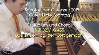 GGB 329/KG 455: Das ist der Tag den Gott gemacht (Präludium und Choral)