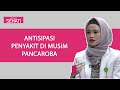 Waspada Penyakit Pancaroba | Bincang Sehati