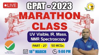 GPAT-2023 | MARATHON CLASS -27 |  UV VISIBLE, IR, MASS AND NMR SPECTROSCOPY