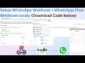 Setup WhatsApp Webhook + WhatsApp Flow Webhook Locally | WhatsApp Cloud API | WhatsApp Business META