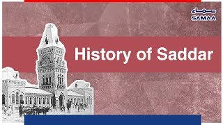 History of Saddar | SAMAA TV - 08 November 2018