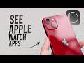 How to See Apple Watch Apps on iPhone (tutorial)
