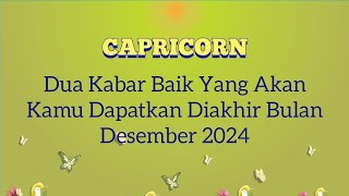 Capricorn 🌿 : Dua Kabar Baik Yang Akan Kamu Dapatkan Diakhir Bulan Desember 2024 | TAROT