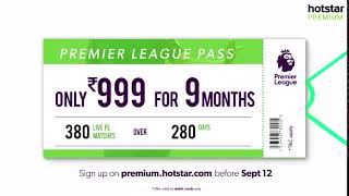 Premier League - Watch all matches on Hotstar Premium