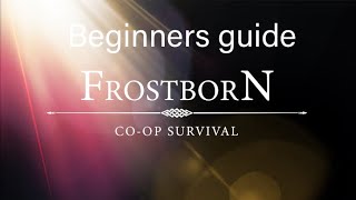 Frostborn beginners guide. All things new players need to be aware of.