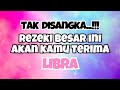 💖LIBRA TAK DISANGKA‼️REZEKI BESAR INI AKAN KAMU TERIMA✨