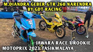 M.DIANDRA GEBER GTR 260 NARENDRA BY GDT RACING‼️JAWARA RACE 1 ROOKIE, MOTOPRIX 2023 TASIKMALAYA