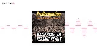 PreOccupation: A Not-So-Brief History of Palestine (7) - Season Finale - The Peasant Revolt