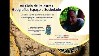 Antropogeografia ou Geografia Humana - Prof. Elvio Martins