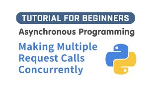 How To Make Multiple API Calls Concurrently With Asyncio In Python (Asynchronously Programming)