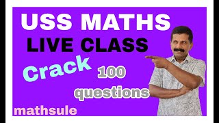 USS MATHS  | STD 7 | SCERT | LIVE  CLASS | 100 QUESTIONS | ALL CHAPTER COVERED |