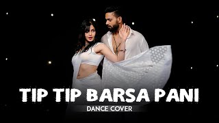 Tip Tip Barsa Pani | Adah Sharma | Dance Cover ft. Suresh Mukund & Kings United