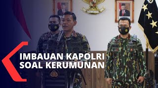 Kapolri Idham Azis Tegaskan Semua Pihak Harus Patuhi Protokol Kesehatan