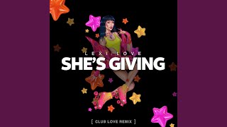 She's Giving (Club Love Remix)