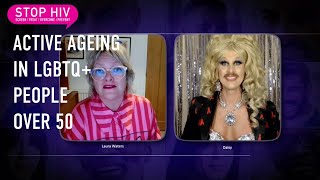 STOP HIV: Active Ageing in LGBTQ+ People - Community Webinar with Dr. Laura Waters and Daisy Puller