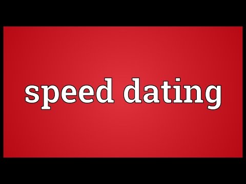 Speed dating Meaning Speed dating Meaning