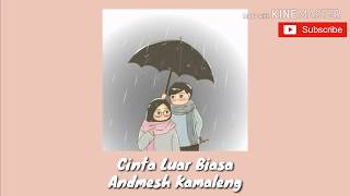 Cinta Luar Biasa - Andmesh Kamaleng (แปลไทย)