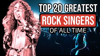 TOP 20 GREATEST ROCK SINGERS OF ALL TIME
