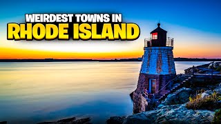 The 10 Weirdest Towns in Rhode Island