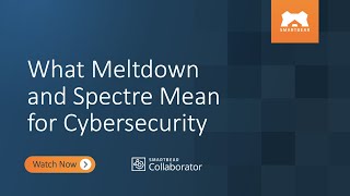 What Meltdown and Spectre Mean for Cybersecurity