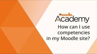 How can I use competencies on my Moodle site?