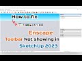 How to fix Enscape toolbar not showing SketchUp || Enscape toolbar missing SketchUp