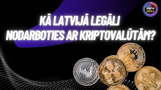 Kā Latvijā legāli nodarboties ar kriptovalūtām?