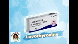 Levothyroxine: What you should know