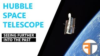 Hubble Space Telescope: Seeing Further Into the Past